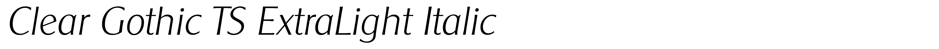 Clear Gothic TS ExtraLight Italic